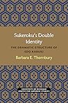 Sukeroku’s Double Identity: The Dramatic Structure of Edo Kabuki (Michigan Papers in Japanese Studies) (Volume 6) Sukeroku’s Double Identity: The Dramatic Structure of Edo Kabuki (Michigan Papers in Japanese Studies) (Volume 6)