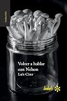 Volver a hablar con Nelson (Bokeh narrativa) by Luis Cino