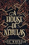 A House of Nebulas by Anne Wheeler