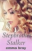 Stepbrother Stalker (Sinful Stepbrothers)