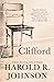 Clifford: A Memoir, A Fiction, A Fantasy, A Thought Experiment