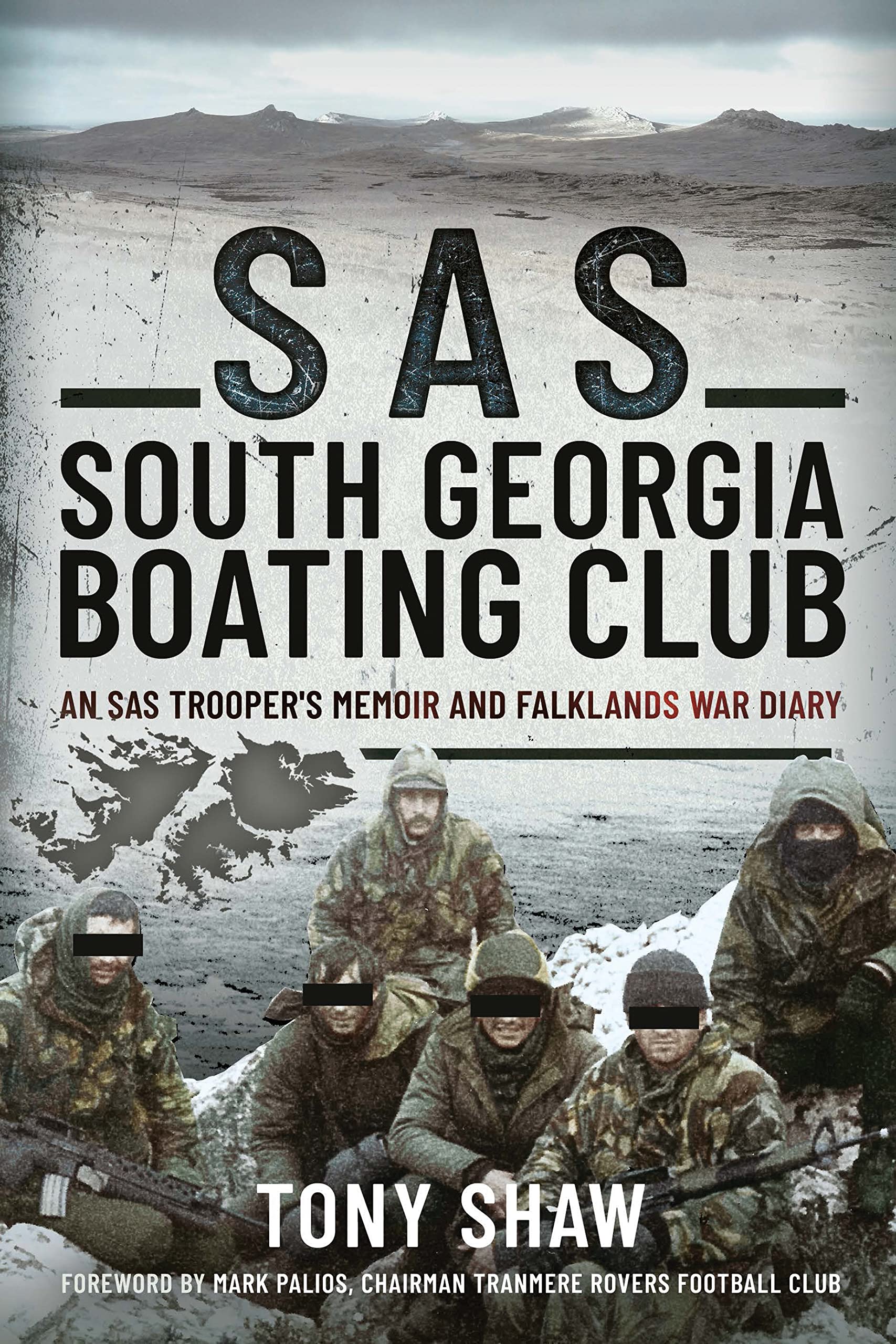 SAS South Georgia Boating Club: An SAS Trooper's Memoir and Falklands War Diary (Kindle Edition)