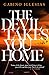 The Devil Takes You Home