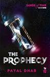 The Prophecy by Payal Dhar