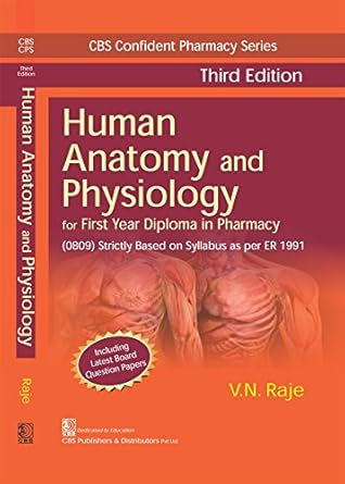Human Anatomy and Physiology For First Year Diploma In Pharmacy (CBS Confident Pharmacy Series)