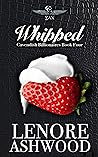 Whipped by Lenore Ashwood