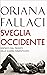 Sveglia, Occidente: Dispacci dal fronte delle guerre dimenticate (Italian Edition)