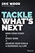 Tackle What's Next: Own Your Story, Stack Wins, and Achieve Your Goals in Business and Life