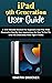 iPad 9th Generation User Guide by MARTIN BROOKER