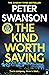 The Kind Worth Saving