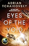 Eyes of the Void by Adrian Tchaikovsky