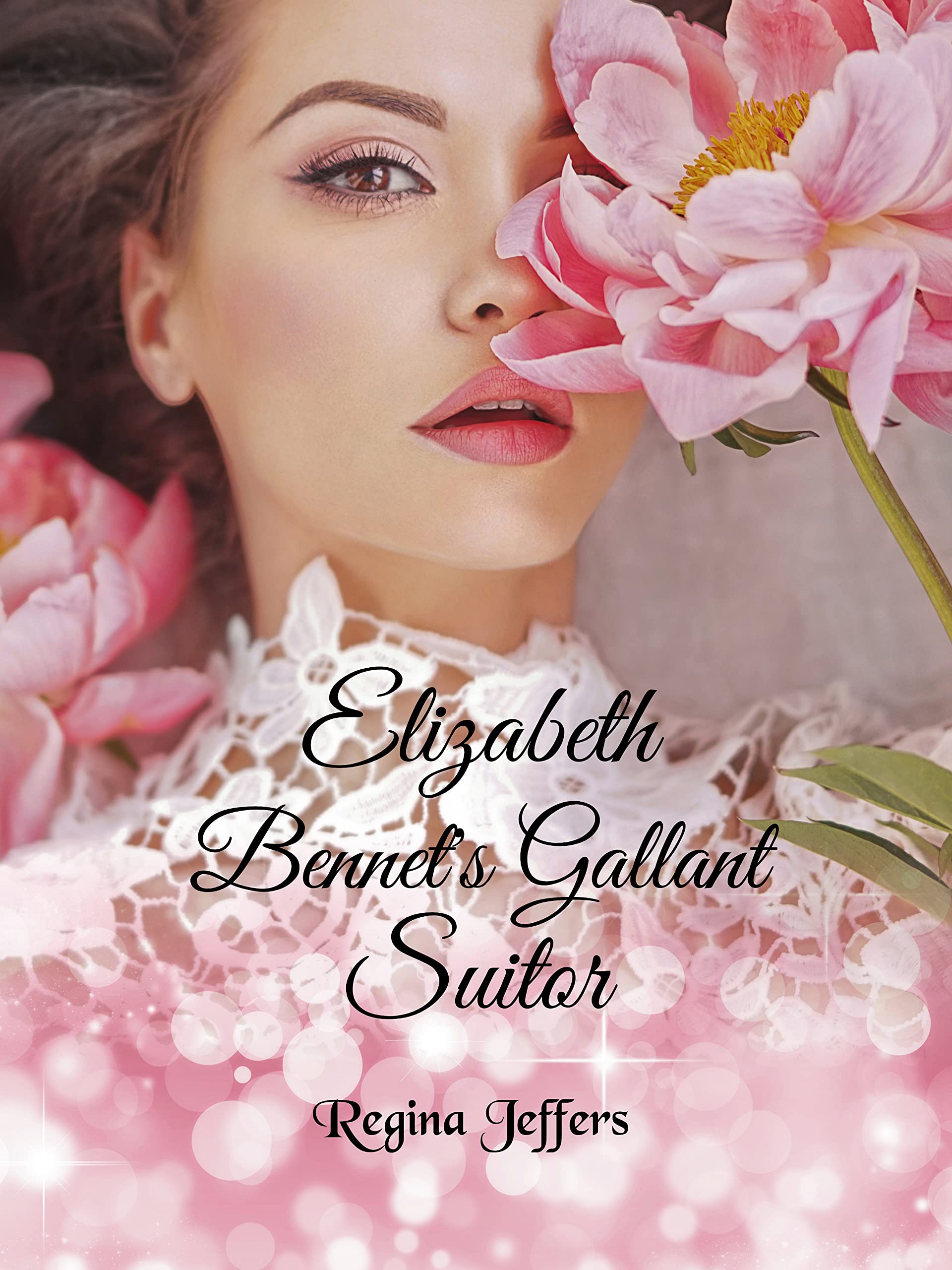 Elizabeth Bennet's Gallant Suitor: A Pride and Prejudice Vagary (Kindle Edition)