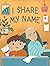 I Share My Name by Esther Levy Chehebar