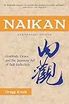 Naikan, Anniversary Edition by Gregg Krech