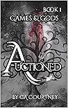 AUCTIONED (Games & Gods Book 1)