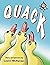 QUACK by Laurel McHargue