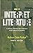 How to Interpret Literature: Critical Theory for Literary and Cultural Studies