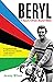 Beryl: In Search of Britain's Greatest Athlete, Beryl Burton