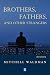 Brothers, Fathers, and Othe...