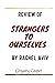 REVIEW OF STRANGERS TO OURS...