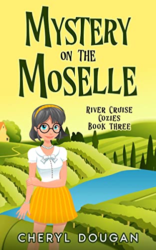 Mystery on the Moselle (River Cruise Cozies #3)