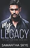 My Legacy by Samantha Skye