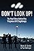 Don't Look Up!: The Real St...