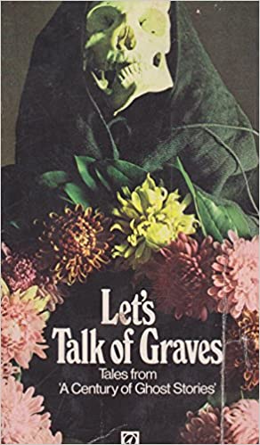 Let's Talk of Graves. Tales from 'A Century of Ghost Stories' (Paperback)