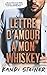 Lettre d'amour à mon Whiskey by Kandi Steiner