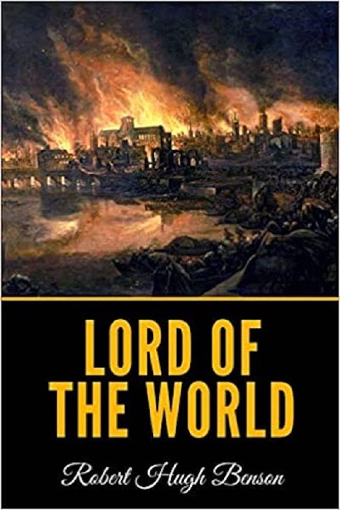 Lord of the World Annotated and Unabridged