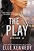 The Play (Briar U, 3)