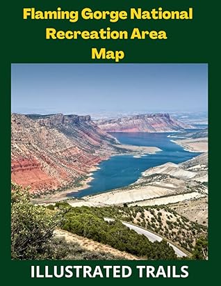 Flaming Gorge National Recreation Area Map &amp; Illustrated Trails: Guide ...
