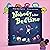 Nobody Likes Bedtime by Karen Kilpatrick