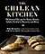 The Chilean Kitchen by Pilar  Hernández
