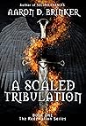 A Scaled Tribulation