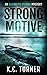 Strong Motive: Elizabeth Strong Mystery Book 1