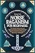 Norse Paganism for Beginners: The Ultimate Guide to Gods and Goddesses, Realms, Afterlife, Shamanism, Ragnarök and the Nine Noble Virtues. Discover All the Secrets of Norse Mythology and Religion!