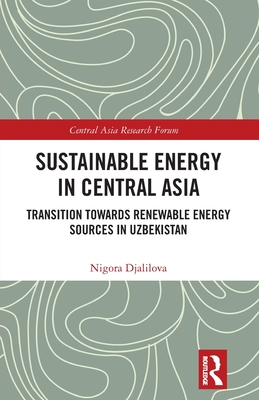 Sustainable Energy in Central Asia (Central Asia Research Forum)