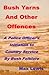Bush Yarns and Other Offenc...