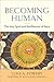 Becoming Human: The Holy Sp...