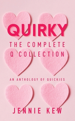 Quirky: The Complete Q Collection (The Q Collection, #1-8)