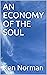AN ECONOMY OF THE SOUL