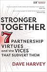 Stronger Together: Seven Partnership Virtues and the Vices that Subvert Them (Exponential Series)