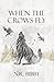 When the Crows fly