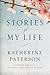 Stories of My Life by Katherine Paterson