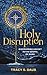 Holy Disruption: Discovering Advent in the Gospel of Mark