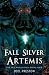 Fall Silver Artemis (The Old World Saga)