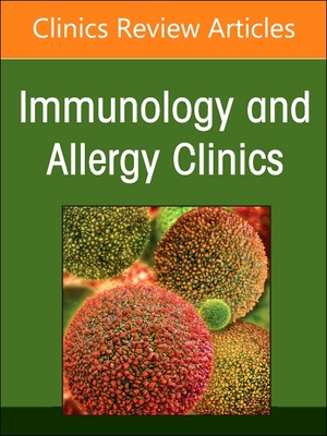 Environmental Issues and Allergy, An Issue of Immunology and Allergy Clinics of North America (The Clinics: Internal Medicine, Volume 42-4)