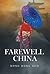 Farewell China