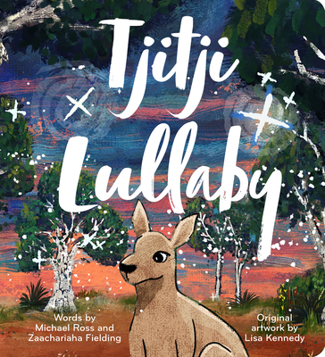 Tjitji Lullaby (Kindle Edition)